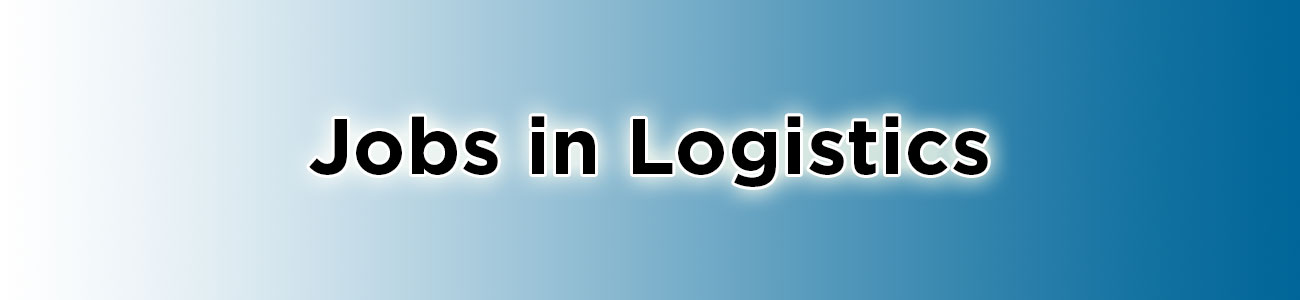 Jobs in Logistics